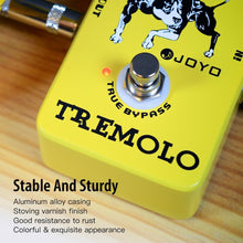 Load image into Gallery viewer, JOYO Tremolo Effect Pedal Beloved Old Amps Photoelectric Tube Circuitry Tremolo for Electric Guitar Effect - True Bypass (JF-09)