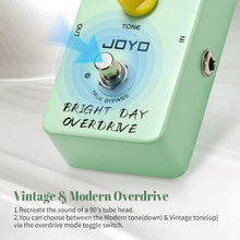 Load image into Gallery viewer, JOYO Blues Overdrive Guitar Pedals Hign Gain Overdrive from Vintage to Modern Tone for Electric Guitar True Bypass (BRIGHT DAY JF-25)